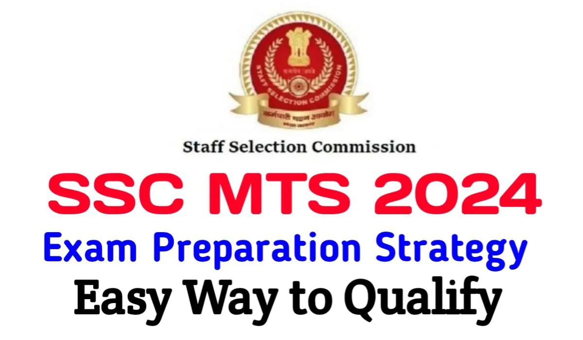 SSC MTS 2024 Preparation, Easy Strategy To Qualify